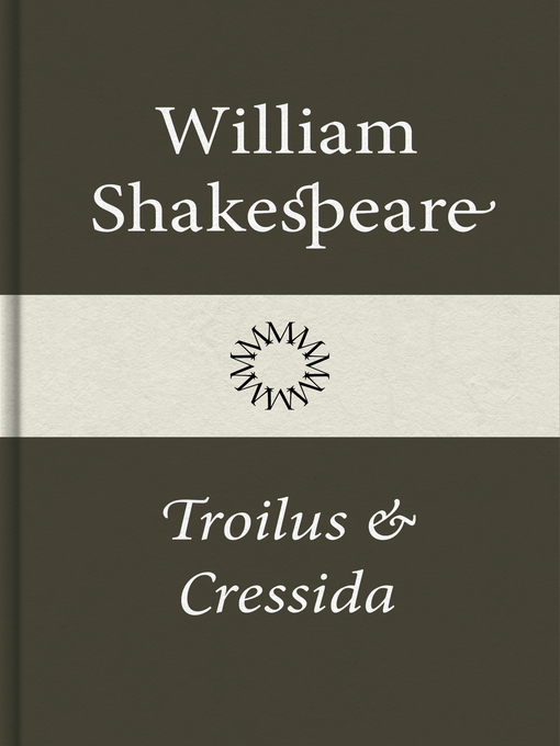 Titeldetaljer för Troilus och Cressida av William Shakespeare - Tillgänglig
